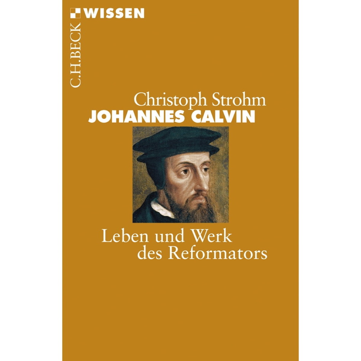 Johannes Calvin von C.H.Beck